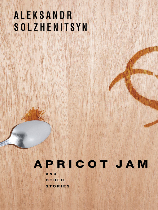 Title details for Apricot Jam by Aleksandr Solzhenitsyn - Available